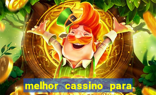 melhor cassino para jogar fortune tiger